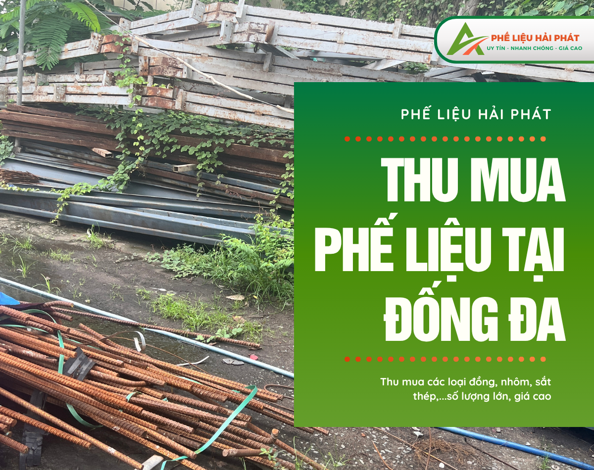 Thu Mua Phế Liệu Tại Đống Đa Giá Cao, Uy Tín